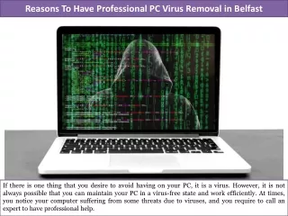 Reasons To Have Professional PC Virus Removal in Belfast