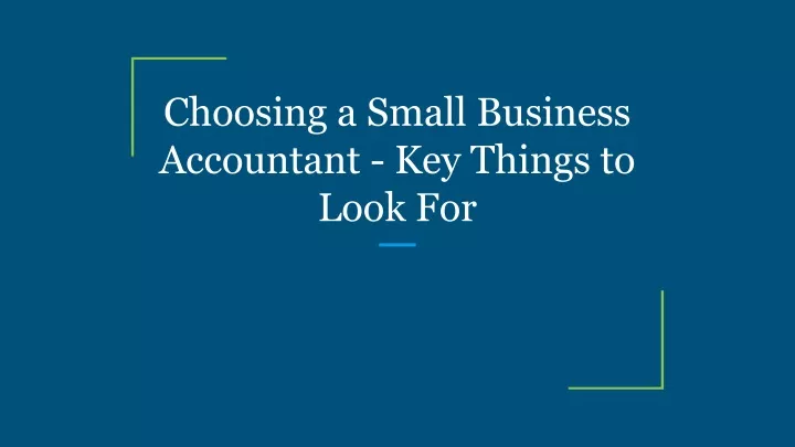 choosing a small business accountant key things