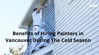 Benefits Of Hiring Painters In Vancouver During The Cold Season
