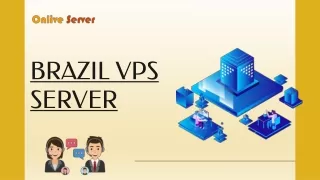 Brazil VPS Server Hosting by Onlive Server will Boost Your Business