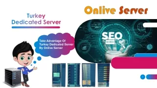 Get Quality and affordable Turkey Dedicated Server from Onlive Server