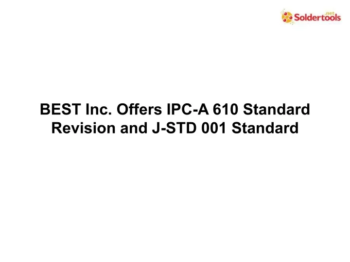 best inc offers ipc a 610 standard revision