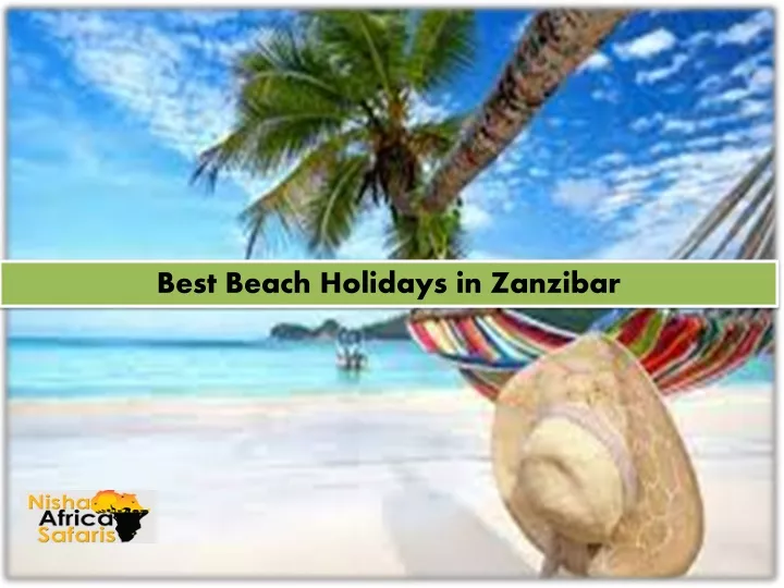 best beach holidays in zanzibar