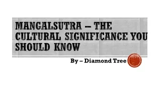 Mangalsutra – The Cultural Significance You Should Know