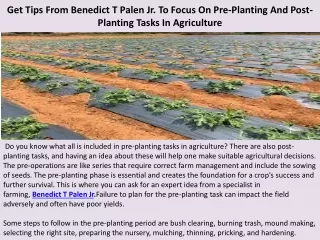 get tips from benedict t palen jr to focus on pre planting and post planting tasks in agriculture