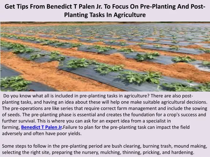 get tips from benedict t palen jr to focus on pre planting and post planting tasks in agriculture