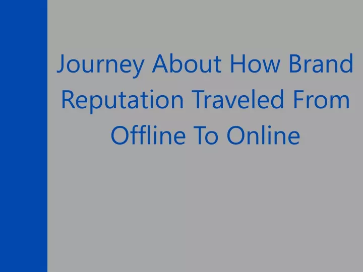 journey about how brand reputation traveled from