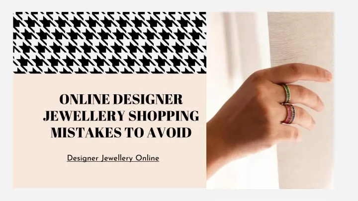 online designer jewellery shopping mistakes