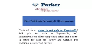 Where To Sell Gold In Fayetteville | Parkerpawn.com