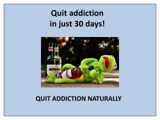 quit addiction in just 30 days