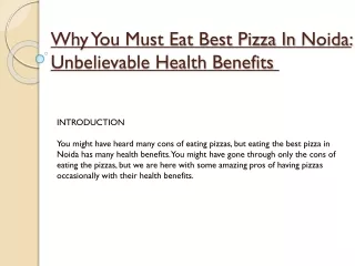 Why You Must Eat Best Pizza In Noida Unbelievable Health Benefits