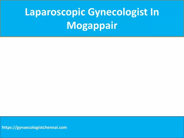 laparoscopic gynecologist in mogappair
