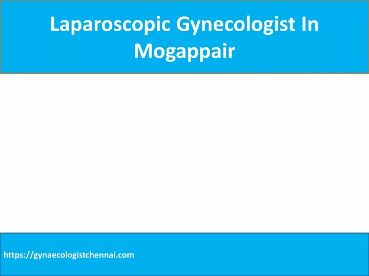 laparoscopic gynecologist in mogappair