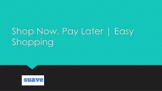 shop now pay later easy shopping