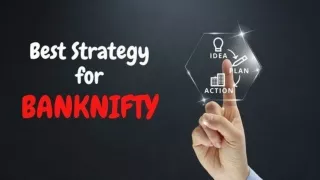 Which is the best strategy for Nifty and Bank Nifty option trading