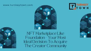 NFT Marketplace Like Foundation - Your Most Ideal Decision To Acquire The Creator Community