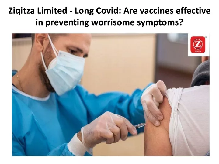 ziqitza limited long covid are vaccines effective