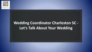 Wedding Coordinator Charleston SC  Let's Talk About Your Wedding