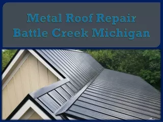 metal roof repair battle creek michigan