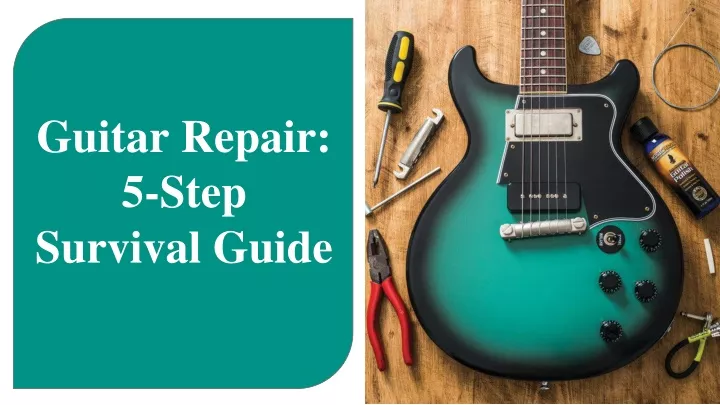 guitar repair 5 step survival guide