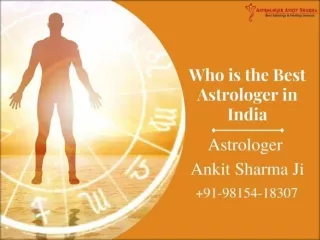 Who is the Best Astrologer in India - Astrologer Ankit Sharma Ji