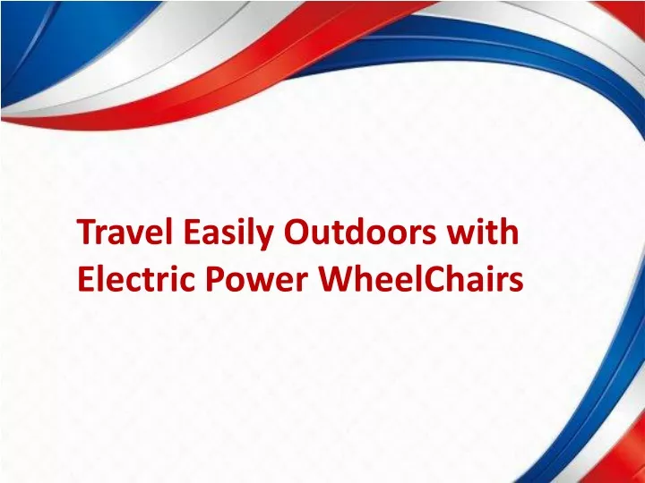 travel easily outdoors with electric power