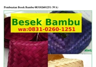pembuatan besek bambu 083102601251 wa