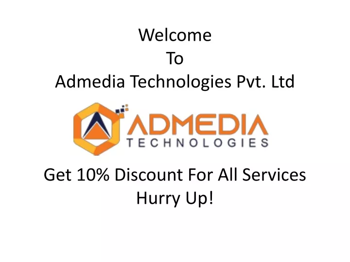 welcome to admedia technologies pvt ltd get 10 discount for all services hurry up