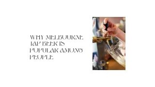 why melbourne tap beer is popular among people