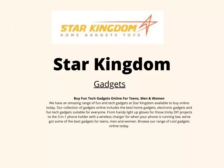 star kingdom gadgets we have an amazing range
