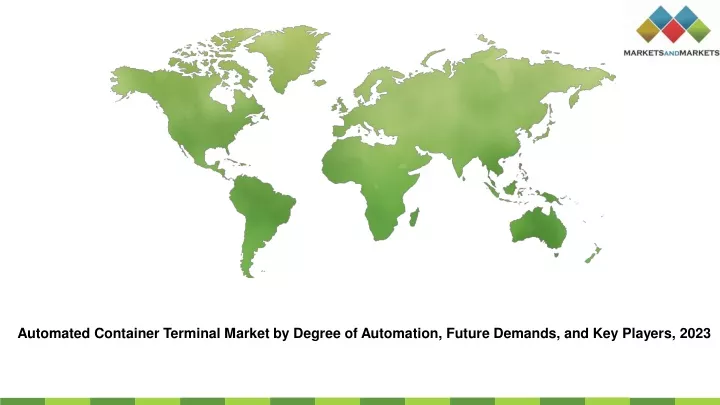 automated container terminal market by degree