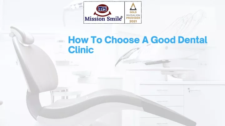 how to choose a good dental clinic