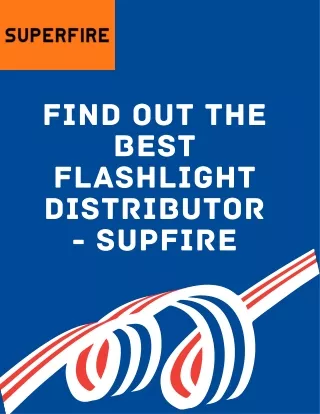 Find Out The Best Flashlight Distributor - Supfire