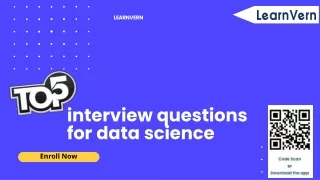 Top 5 interview questions for data science