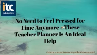 No Need to Feel Pressed for Time Anymore – These Teacher Planner Is An Ideal Help
