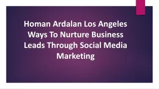Homan Ardalan Los Angeles Ways To Business Leads Through Social Media Marketing