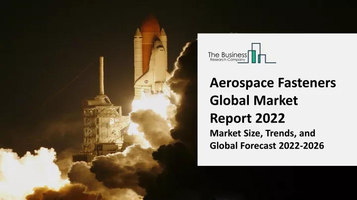 aerospace fasteners global market report 2022