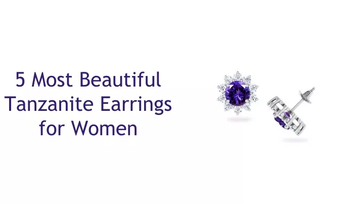 5 most beautiful tanzanite earrings for women