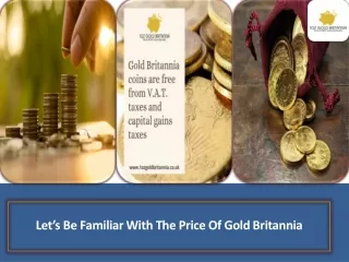 Let’s Be Familiar with the Price of Gold Britannia