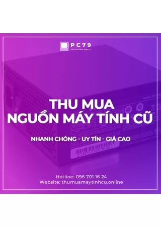 Thu Mua Nguồn Máy Tính Cũ Giá Cao Tại Tp HCM