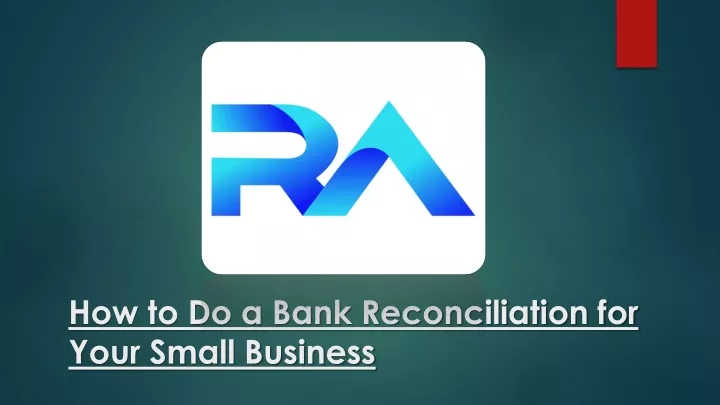how to do a bank reconciliation for your small business