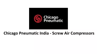 Chicago Pneumatic - Screw Air Compressors