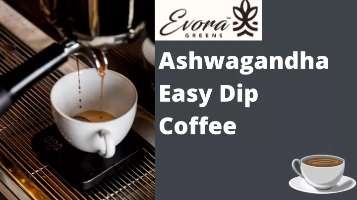 ashwagandha easy dip coffee