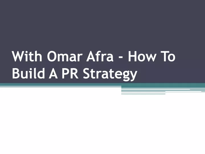 with omar afra how to build a pr strategy