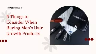 5 Things to Consider When Buying Men's Hair Growth Products | The Box Company
