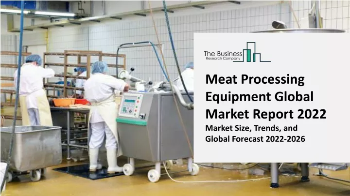 meat processing equipment global market report