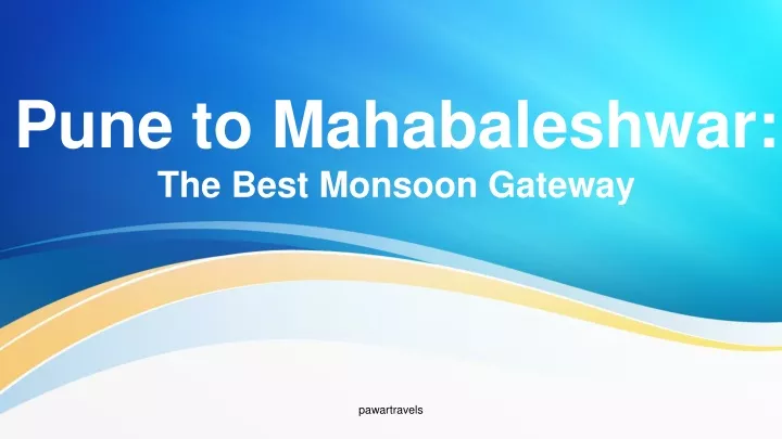 pune to mahabaleshwar the best monsoon gateway