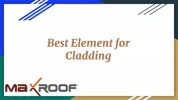 best element for cladding