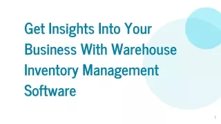 Get Insights Into Your Business With Warehouse Inventory Management Software