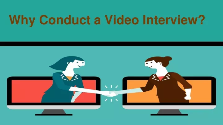 why conduct a video interview